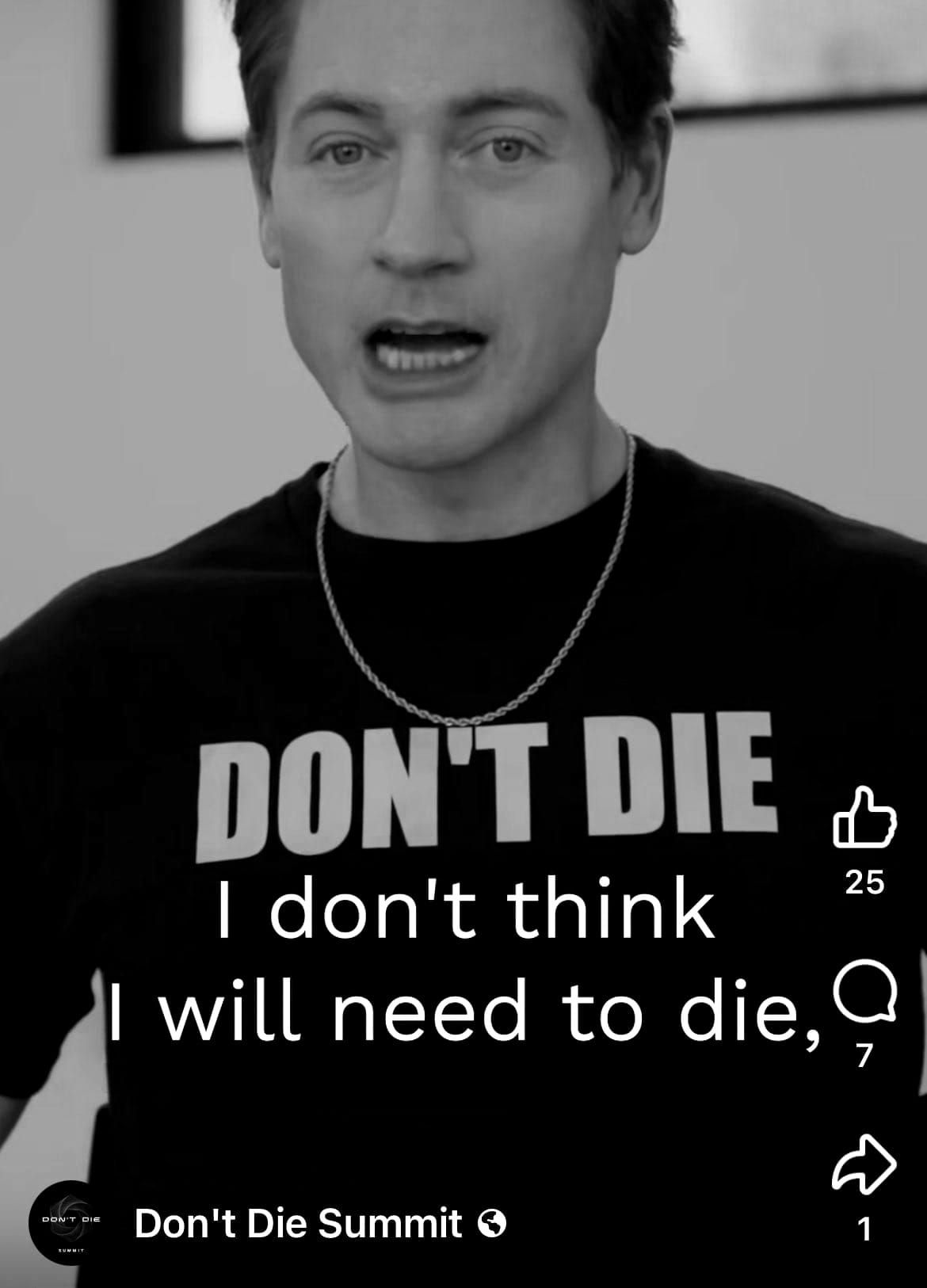 Photo of Bryan Johnson saying "I don't think I will need to die."