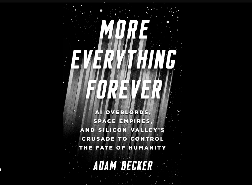 cover of "more everything forever" by Adam Becker